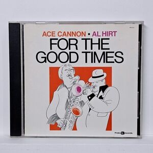 Ace Cannon Al Hirt For The‎ Good Times CD 1986 Project 3 Records Jazz PRD 5115